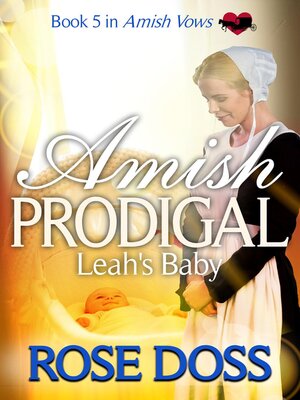 cover image of Amish Prodigal—Leah's Baby; Amish Romance (An Amish Vows Romance, Book 5)